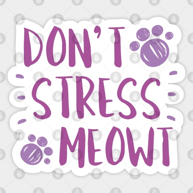 Don’t Stress Meowt Sticker by Cherrific